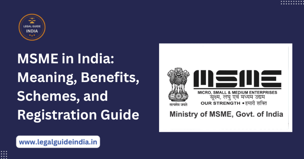 MSME in India Meaning, Benefits, Schemes, and Registration Guide