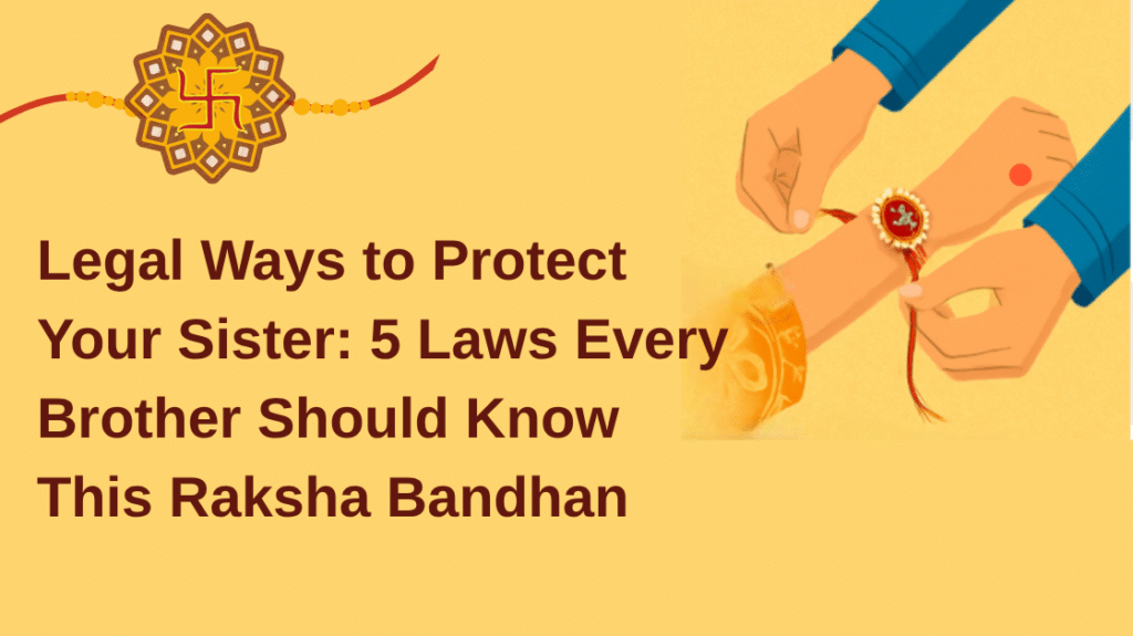 Laws to Protect Your Sister raksha bandhan