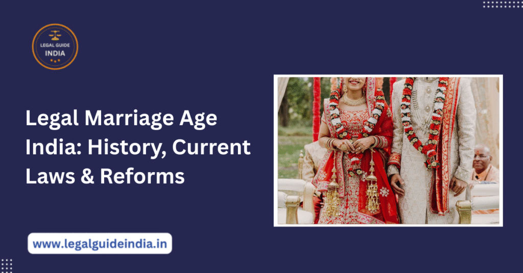 Legal Marriage Age India History, Current Laws & Reforms